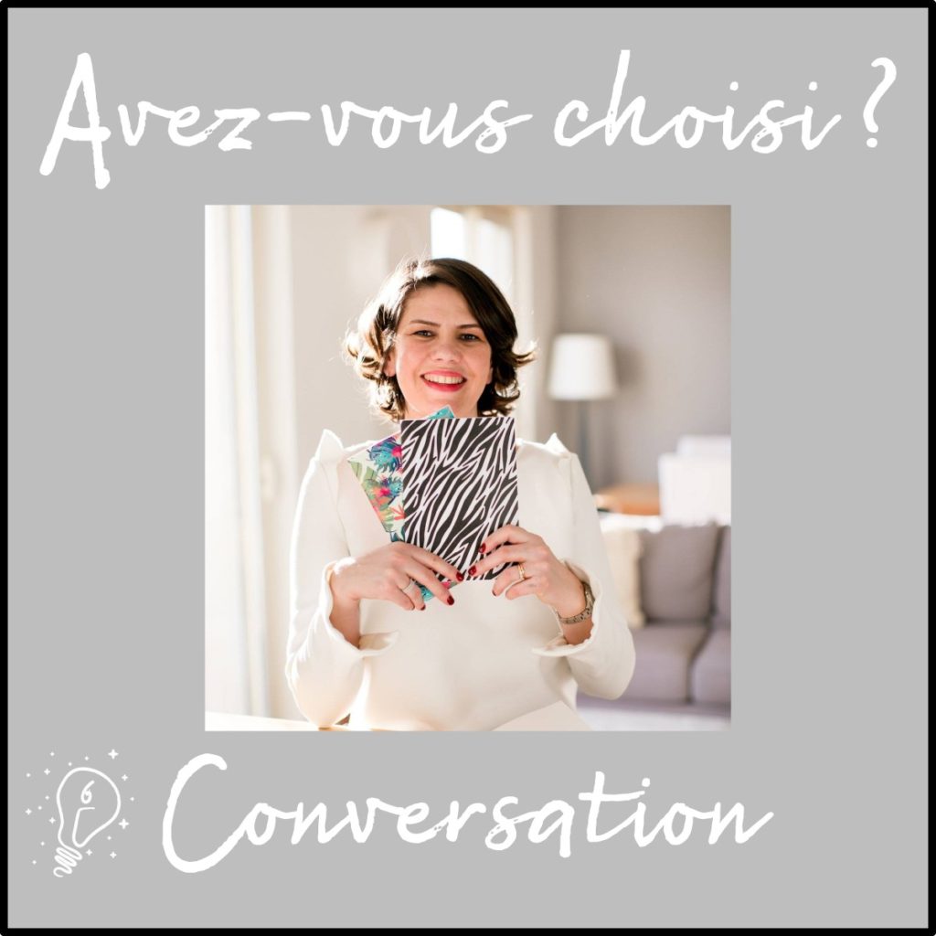 Avez-vous choisi ? Conversation avec Sophie - Les Jolis Cahiers (épisode 6)